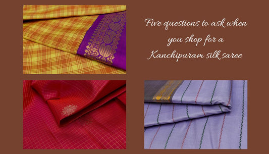 Five questions to ask when you shop for a Kanchipuram silk saree